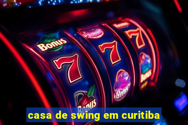 casa de swing em curitiba